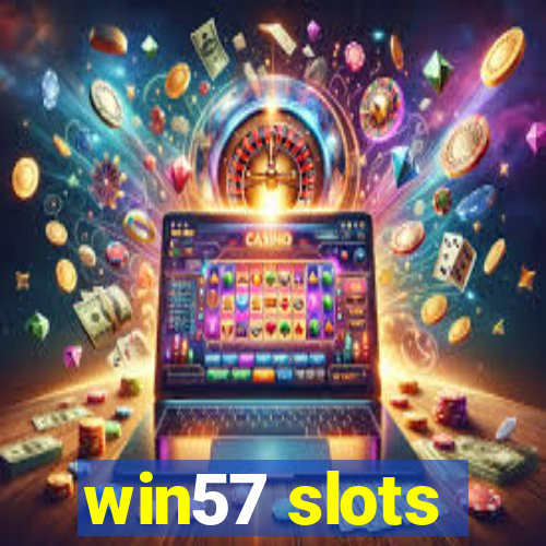 win57 slots